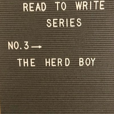 Read to Write No. 3: The Herd Boy